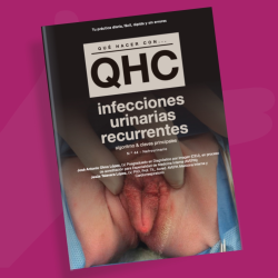 Qué Hacer Con... Infecciones Urinarias Recurrentes