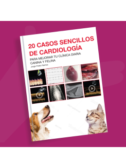 20 casos sencillos de cardiología para mejorar tu clínica diaria felina y canina